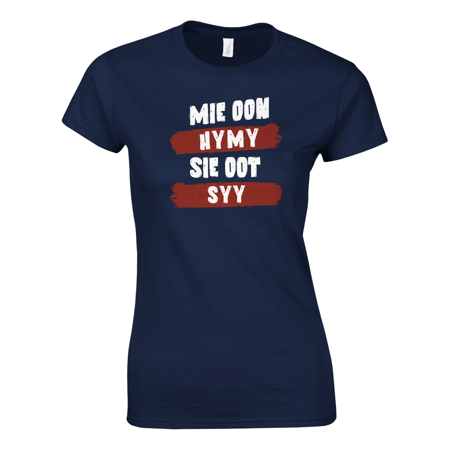 Mie Oon Hymy - Sie Oot Syy - Naisten T - paita - Mun Paita