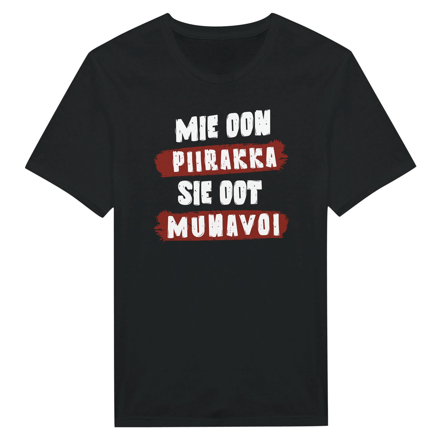 Mie Oon Piirakka - Sie Oot Munavoi - Miesten T - paita - Mun Paita