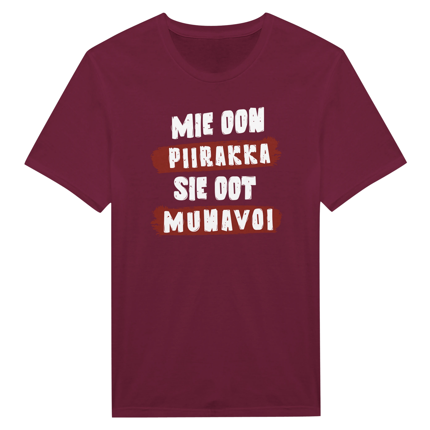 Mie Oon Piirakka - Sie Oot Munavoi - Miesten T - paita - Mun Paita