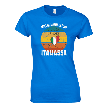 Mieluummin Olisin Italiassa - Naisten T - paita - Mun Paita