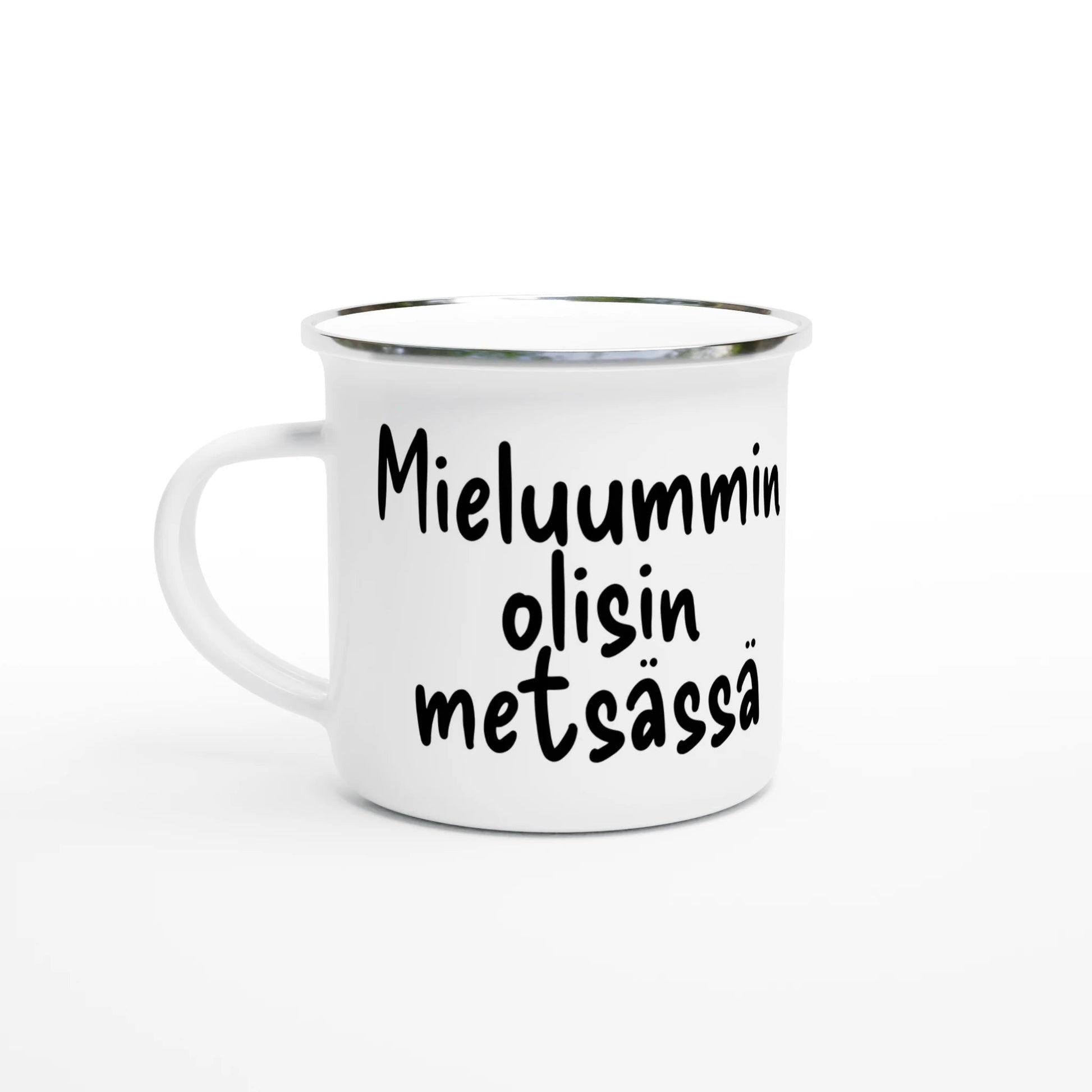 Mieluummin Olisin Metsässä - Emalimuki 3,5dl - Mun Paita