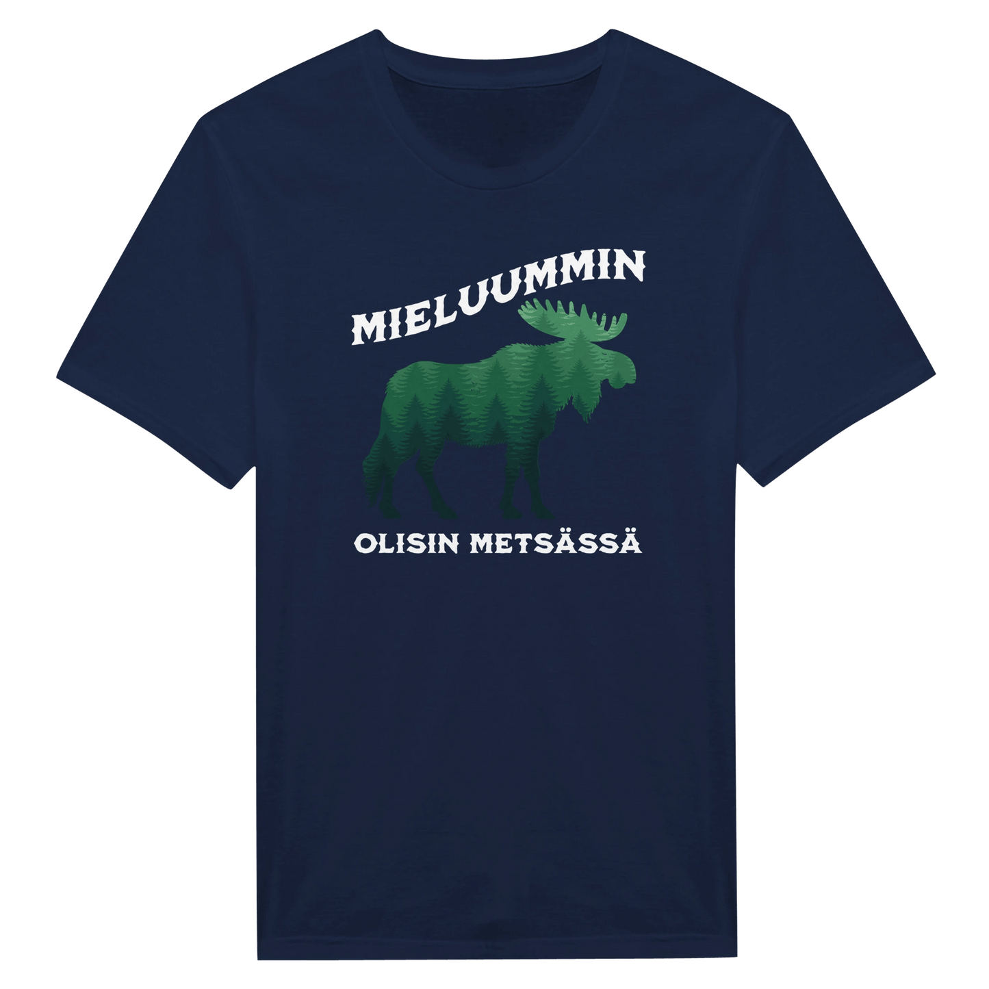 Mieluummin Olisin Metsässä Hirvi v.2 - Miesten T - paita - Mun Paita