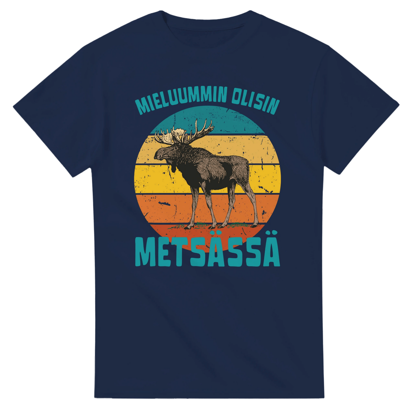 Mieluummin Olisin Metsässä Hirvi v.3 - 3XL - 5XL T - paita - Mun Paita