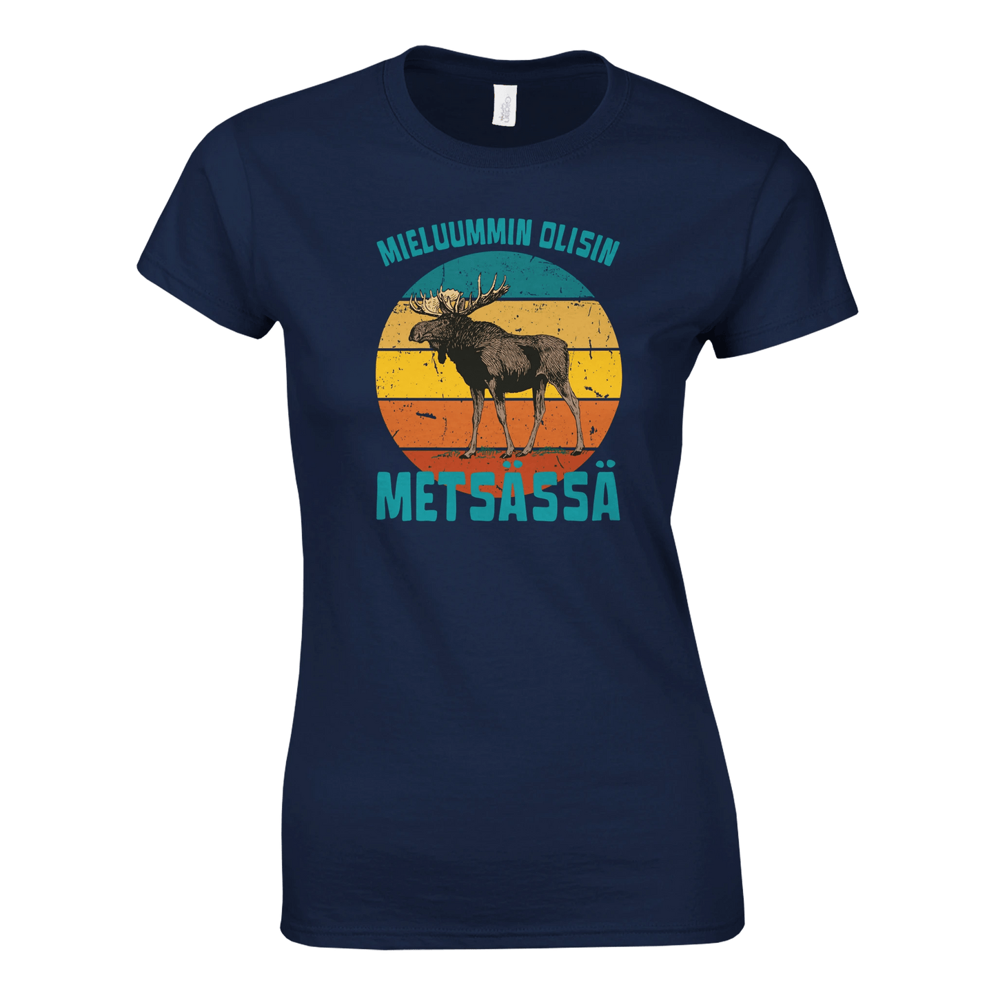 Mieluummin Olisin Metsässä Hirvi v.3 - Naisten T - paita - Mun Paita
