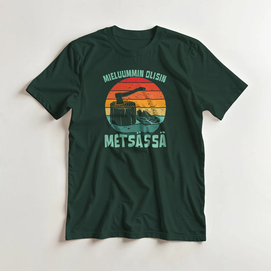 Mieluummin Olisin Metsässä Klapit - 3XL - 5XL T - paita - Mun Paita