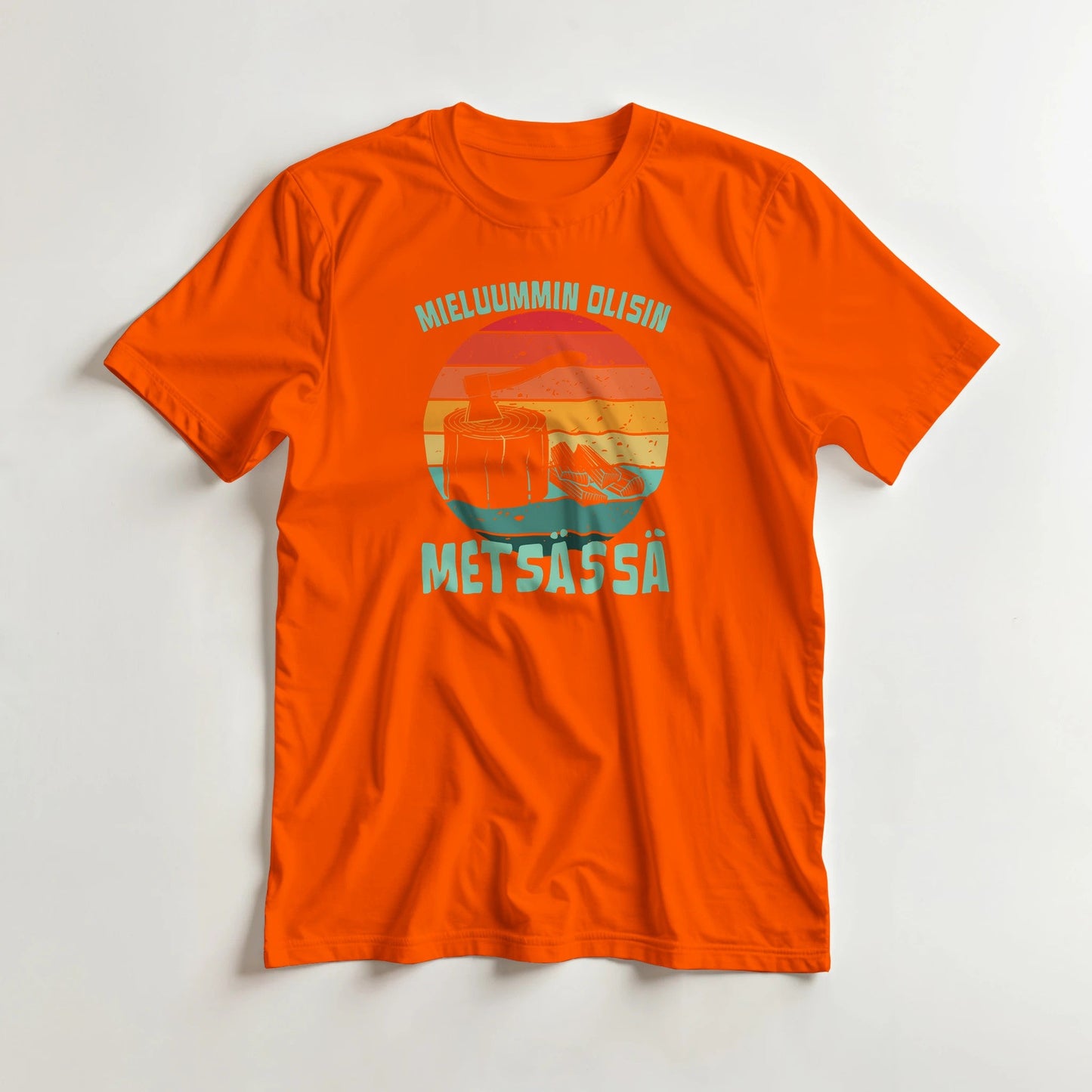 Mieluummin Olisin Metsässä Klapit - 3XL - 5XL T - paita - Mun Paita