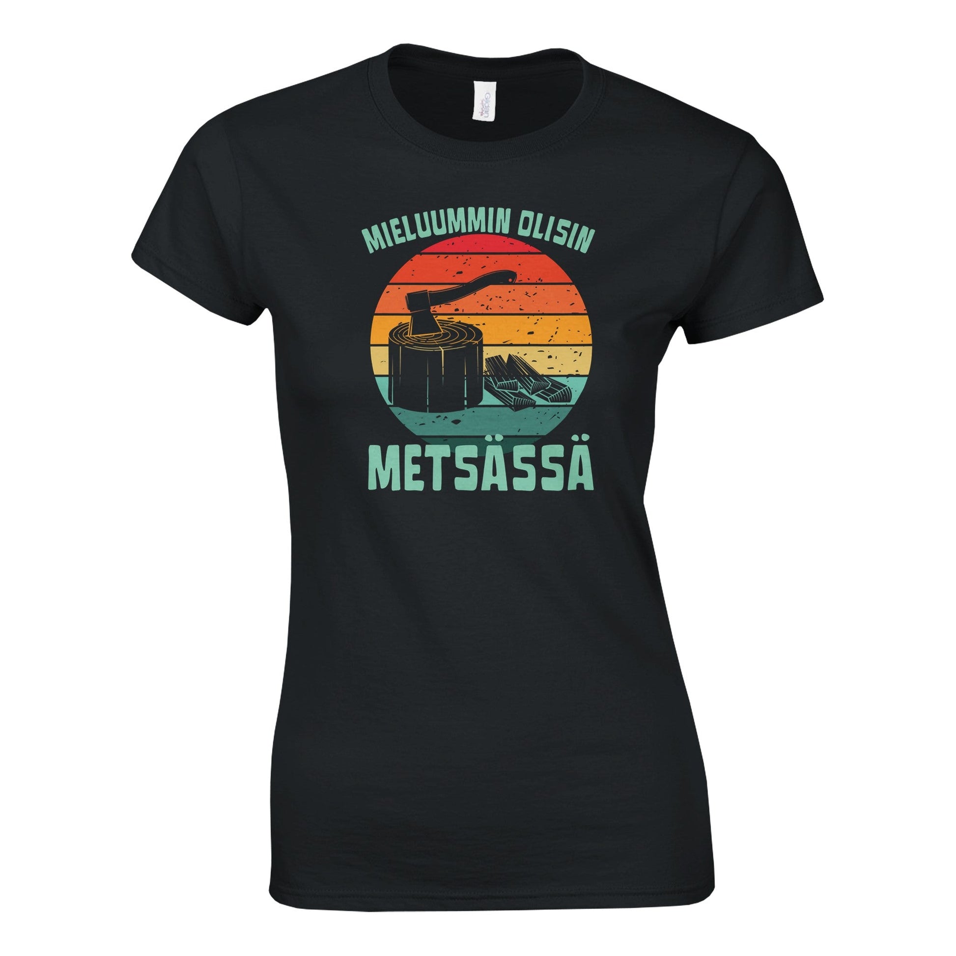 Mieluummin Olisin Metsässä Klapit - Naisten T - paita - Mun Paita