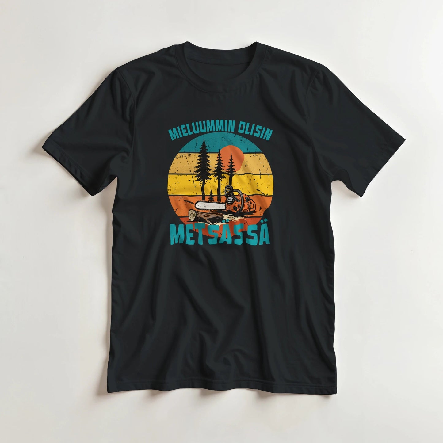 Mieluummin Olisin Metsässä, Saha - 3XL - 5XL T - paita - Mun Paita