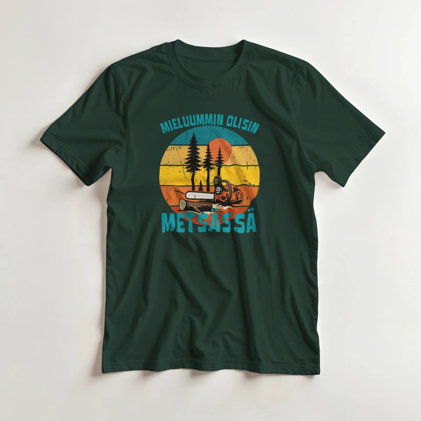 Mieluummin Olisin Metsässä, Saha - 3XL - 5XL T - paita - Mun Paita