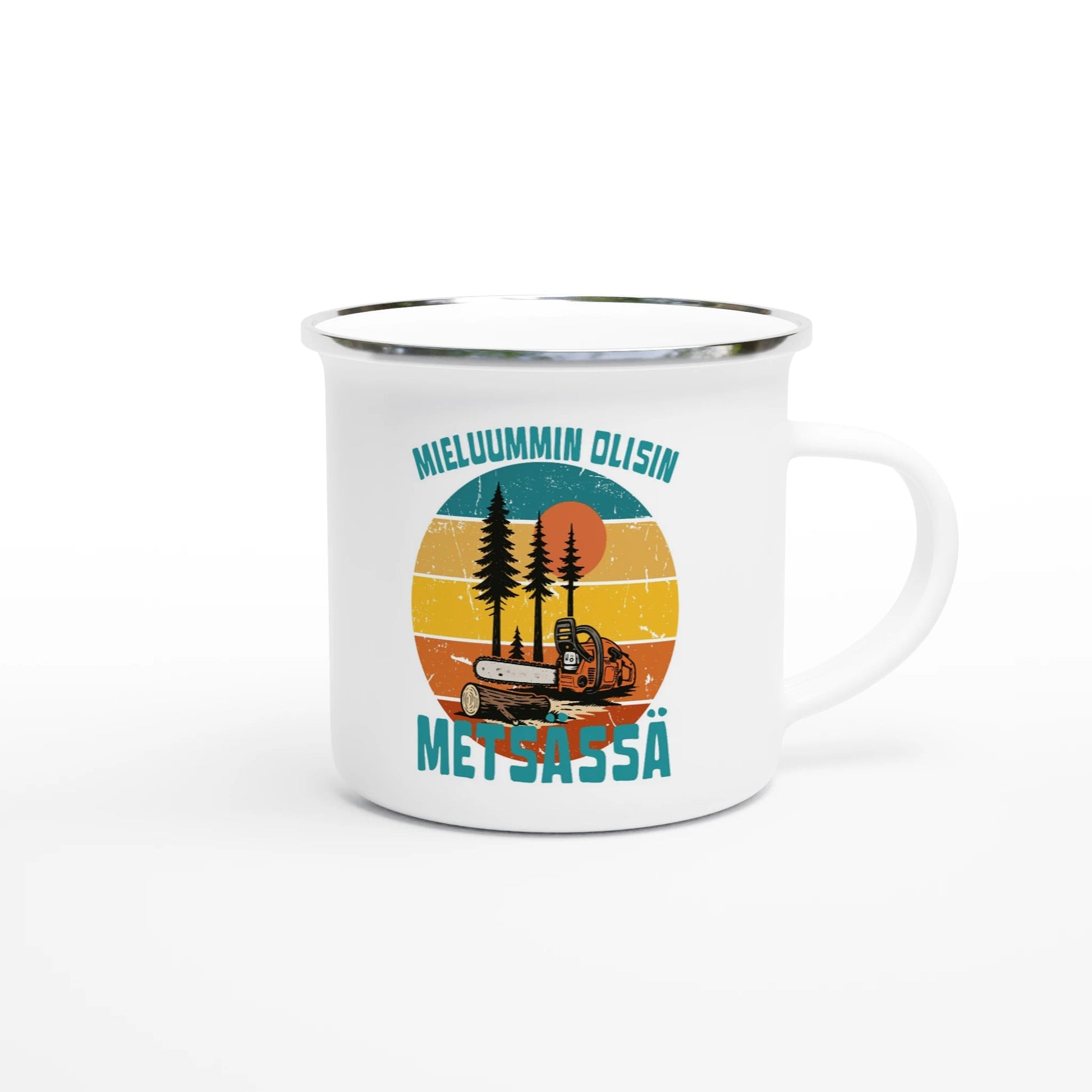 Mieluummin Olisin Metsässä, Saha - Emalimuki 3,5dl - Mun Paita