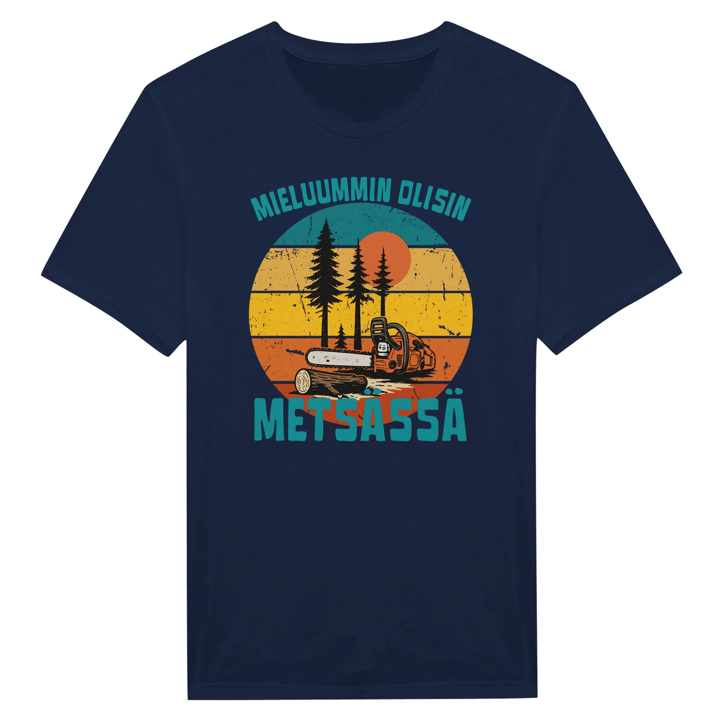 Mieluummin Olisin Metsässä, Saha - Miesten T - paita - Mun Paita