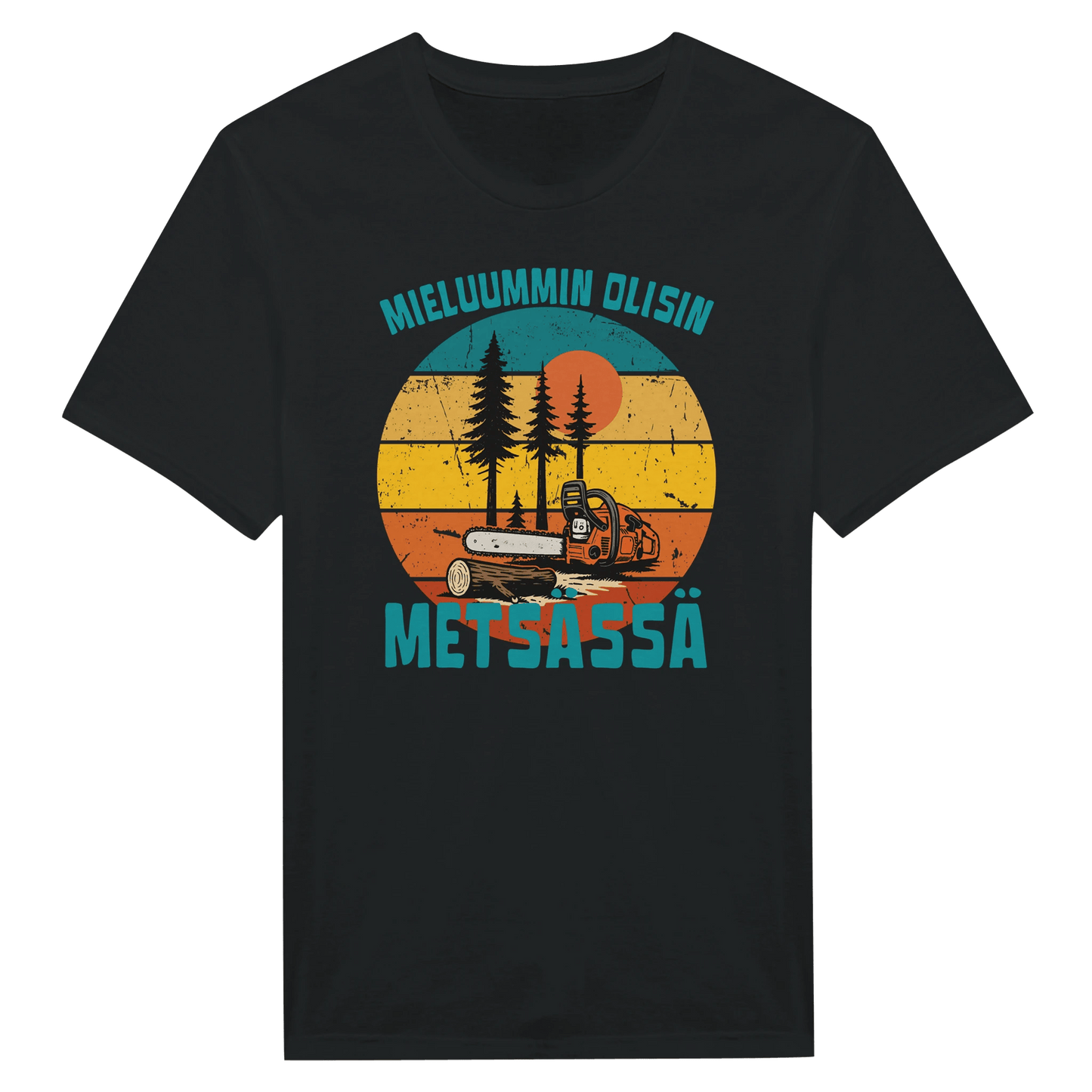 Mieluummin Olisin Metsässä, Saha - Miesten T - paita - Mun Paita