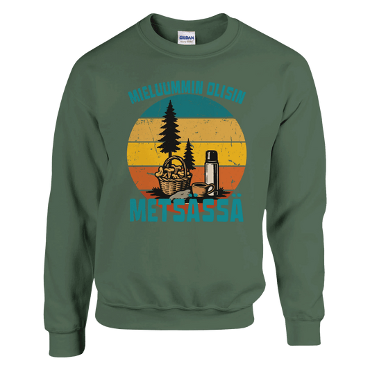 Mieluummin Olisin Metsässä Sienessä - Collegepaita - Mun Paita