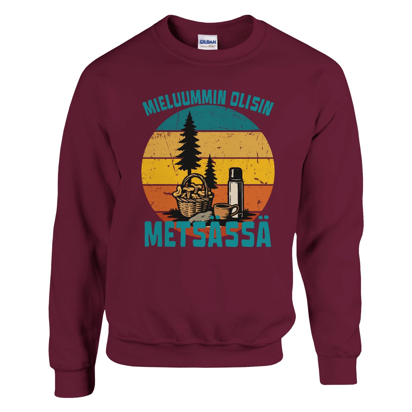 Mieluummin Olisin Metsässä Sienessä - Collegepaita - Mun Paita