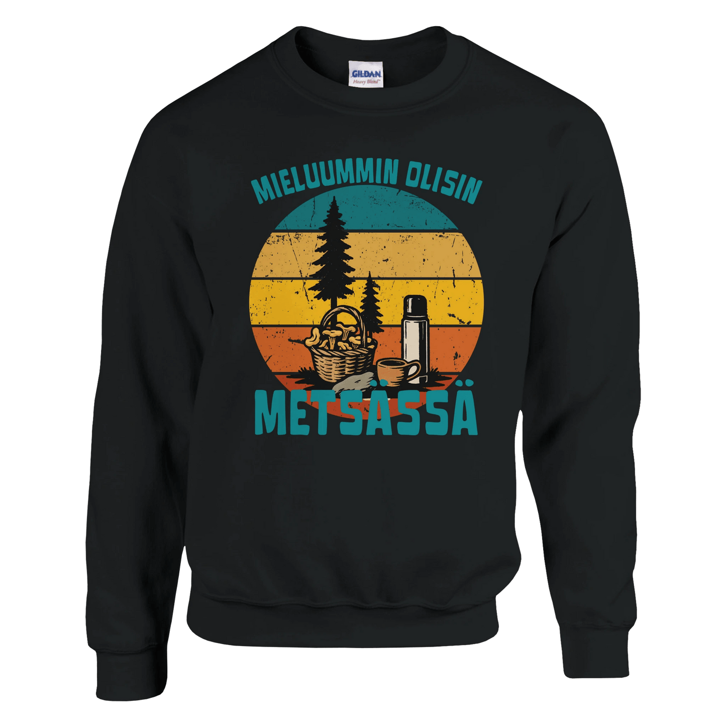 Mieluummin Olisin Metsässä Sienessä - Collegepaita - Mun Paita