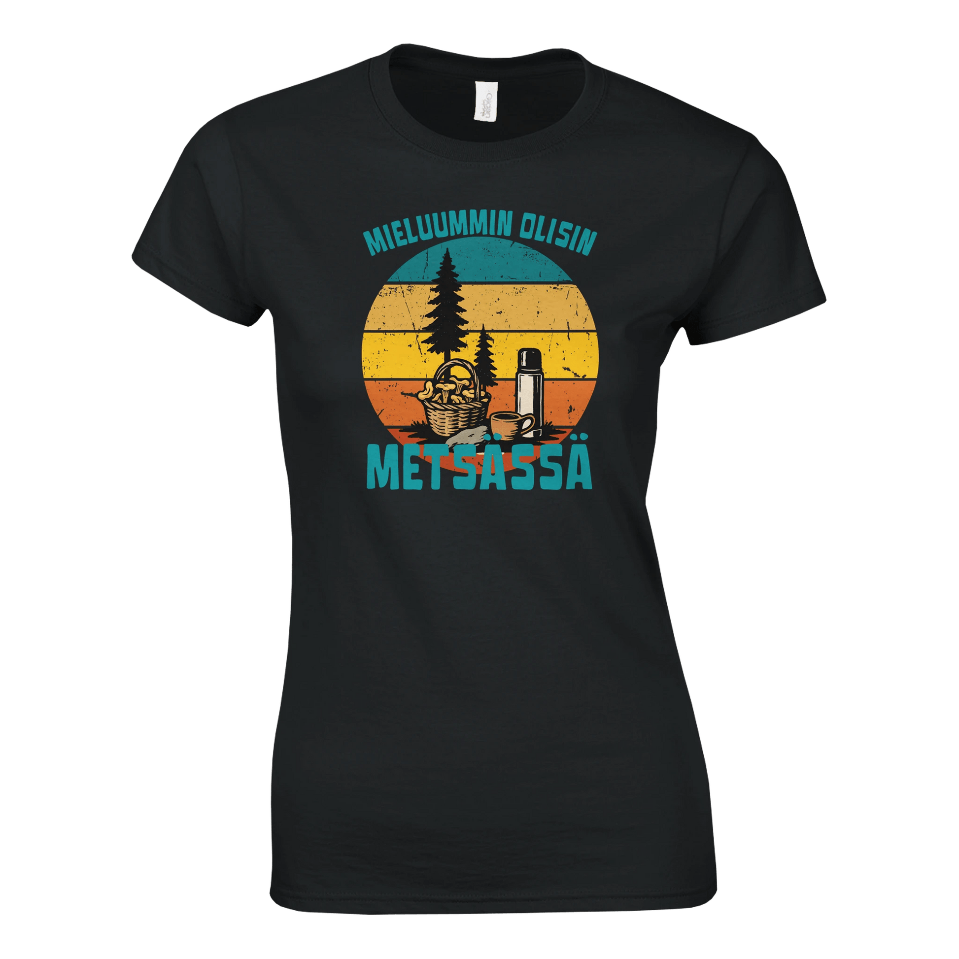 Mieluummin Olisin Metsässä Sienessä - Naisten T - paita - Mun Paita