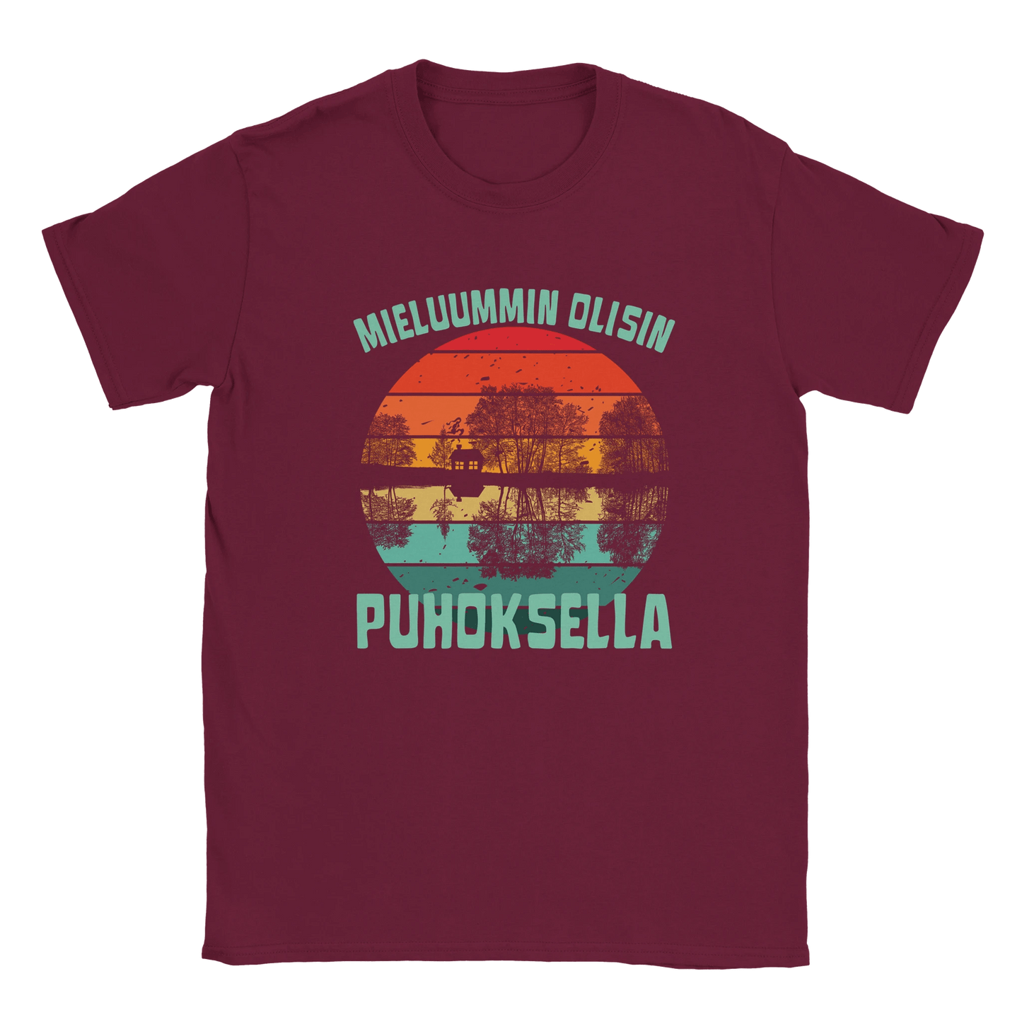 Mieluummin Olisin Puhoksella - Miesten T - paita - Mun Paita