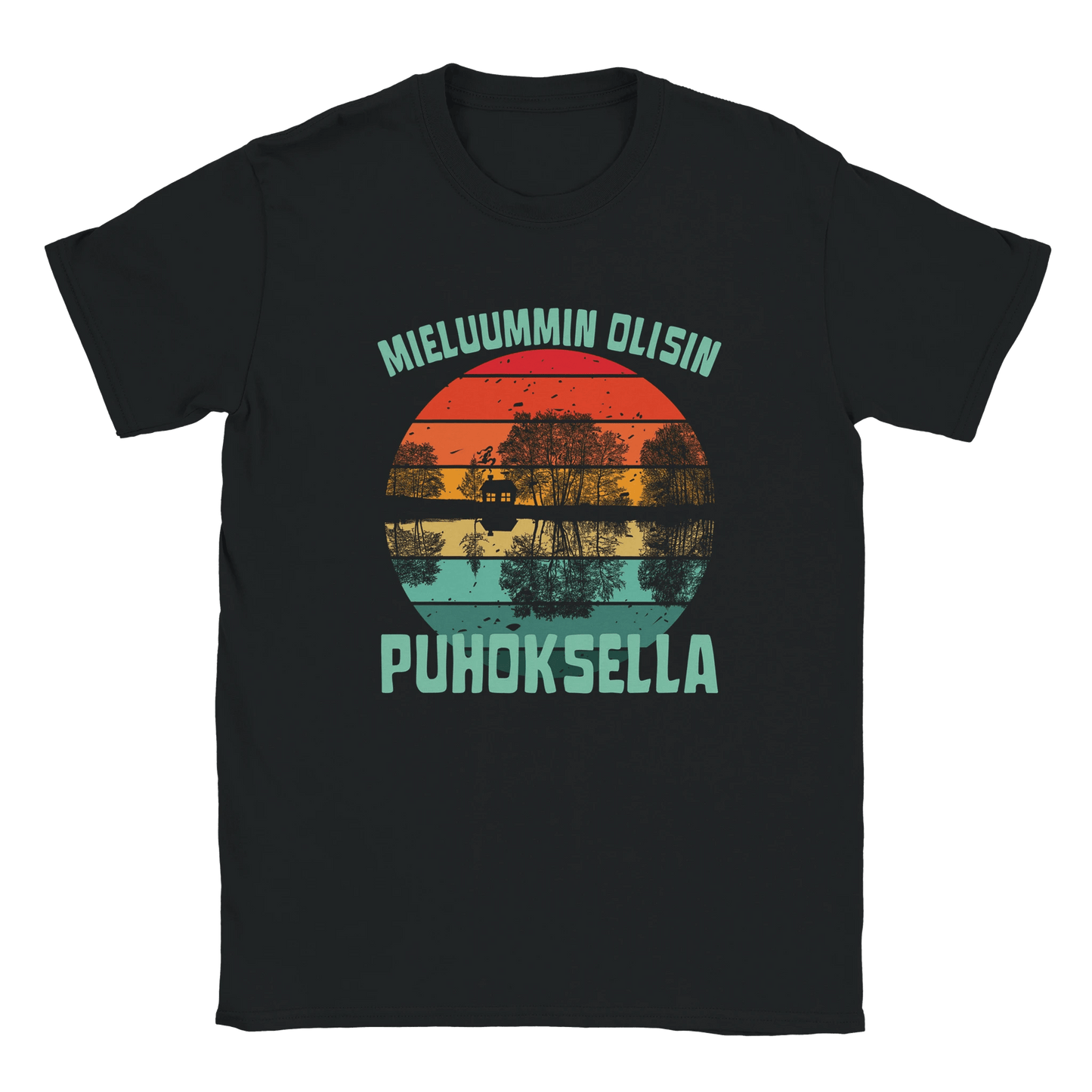 Mieluummin Olisin Puhoksella - Miesten T - paita - Mun Paita