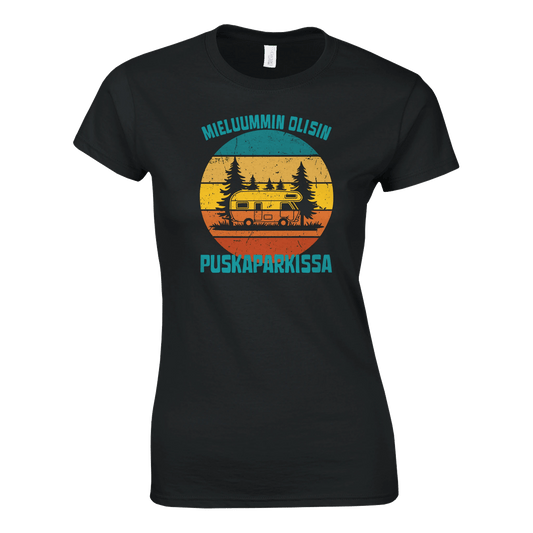 Mieluummin Olisin Puskaparkissa - Naisten T - paita - Mun Paita