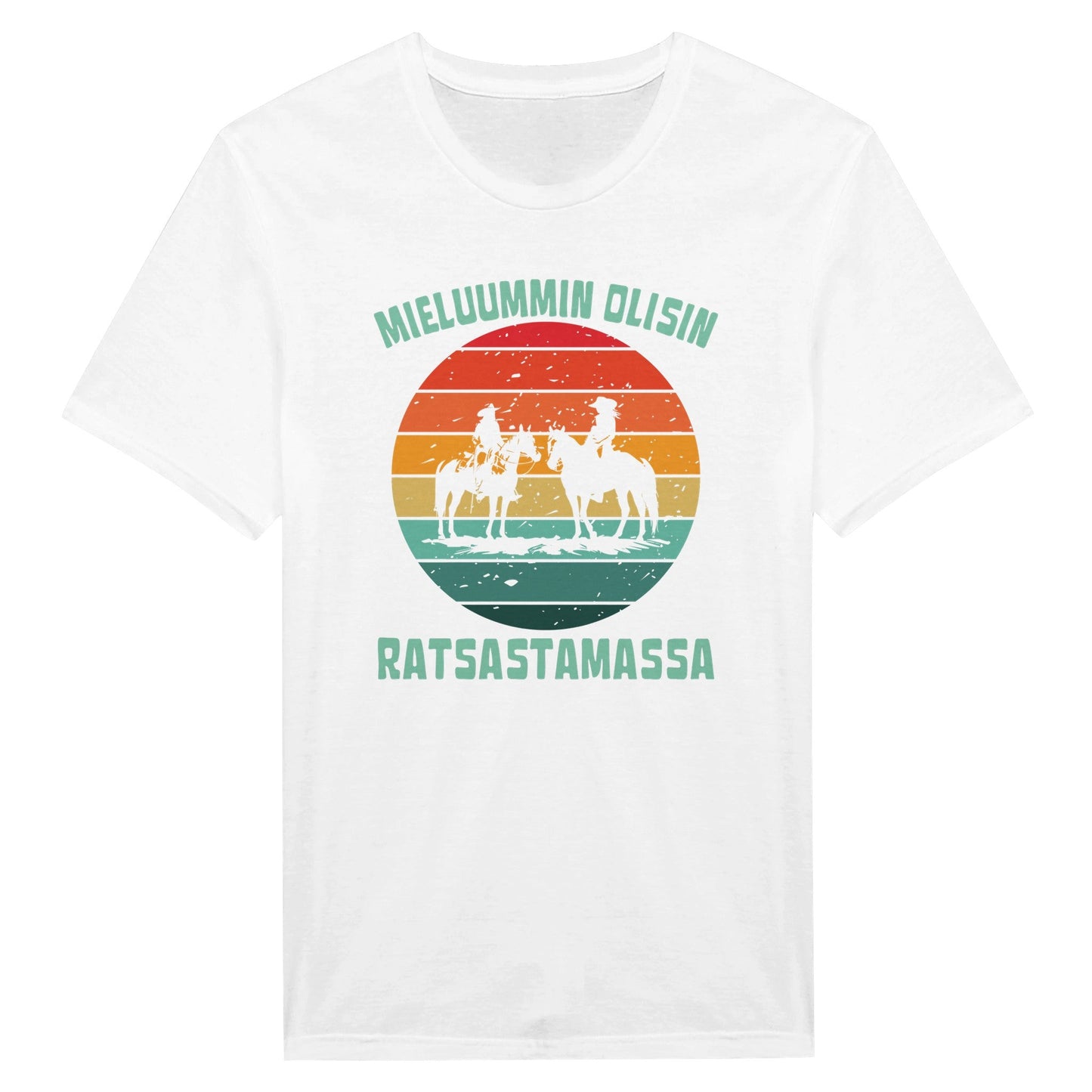 Mieluummin Olisin Ratsastamassa - Miesten T - paita - Mun Paita