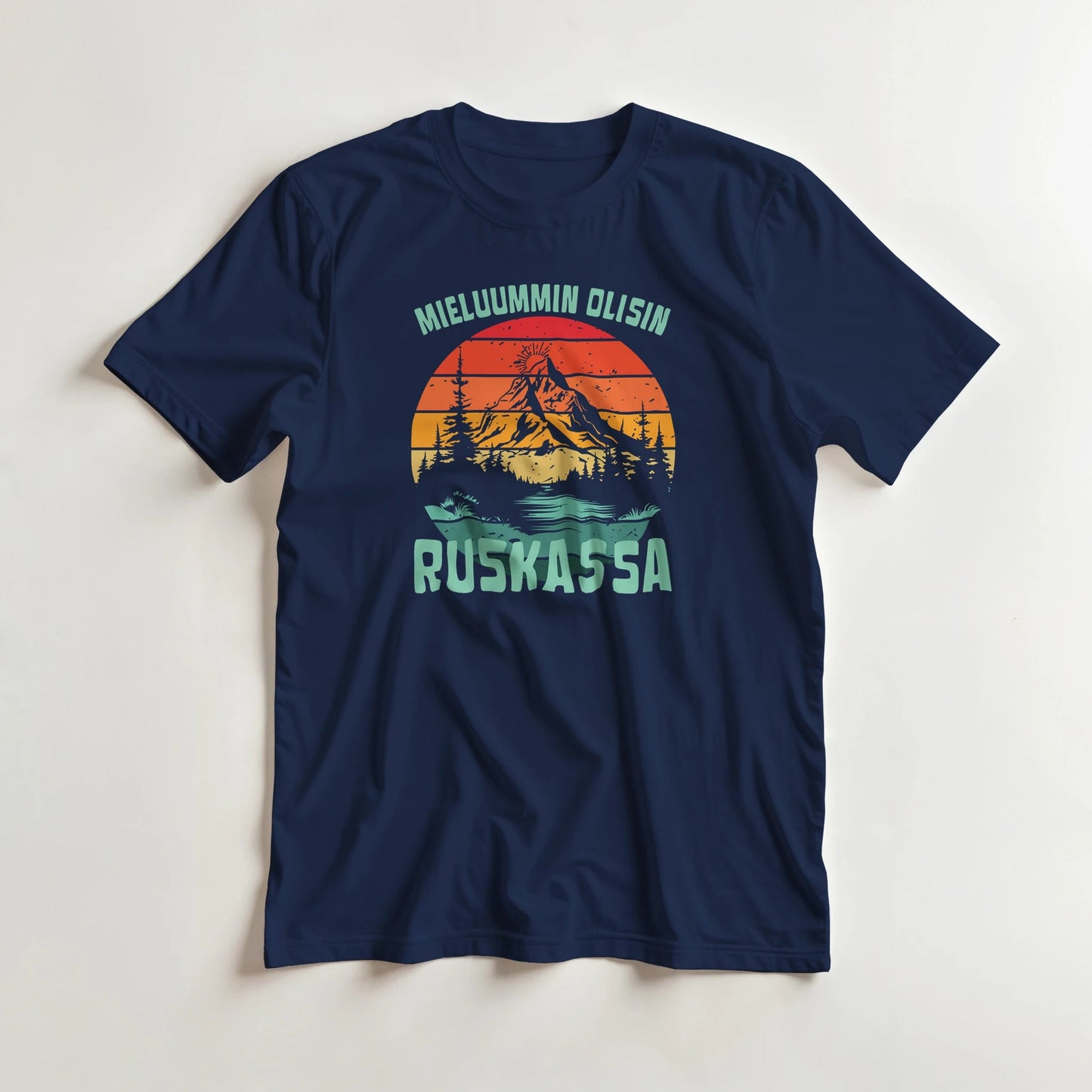 Mieluummin Olisin Ruskassa - 3XL - 5XL T - paita - Mun Paita
