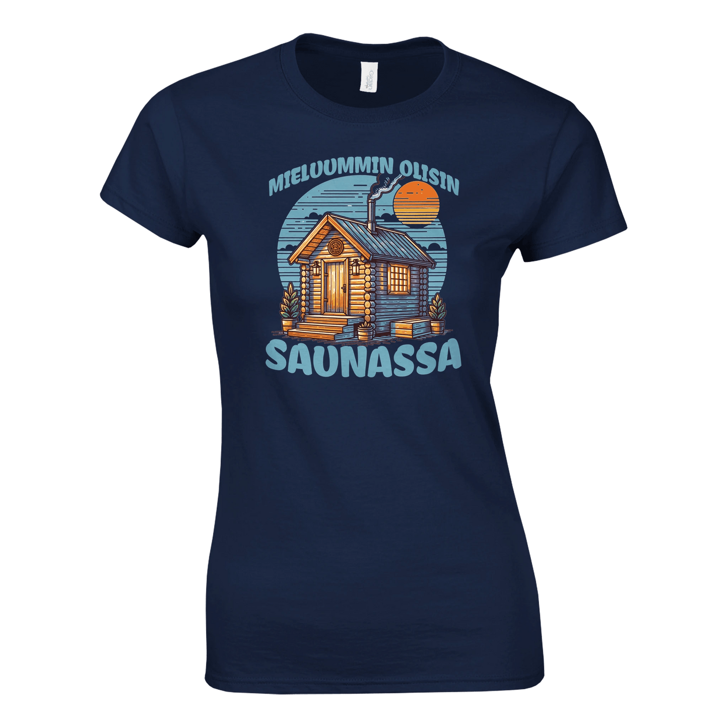 Mieluummin Olisin Saunassa v.3 - Naisten T - paita - Mun Paita