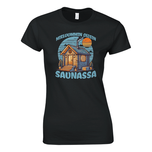 Mieluummin Olisin Saunassa v.3 - Naisten T - paita - Mun Paita