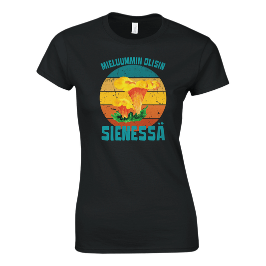 Mieluummin Olisin Sienessä, Kantarelli - Naisten T - paita - Mun Paita