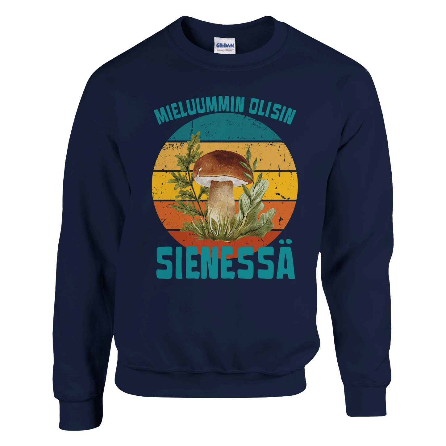 Mieluummin Olisin Sienessä, Tatti - Collegepaita - Mun Paita