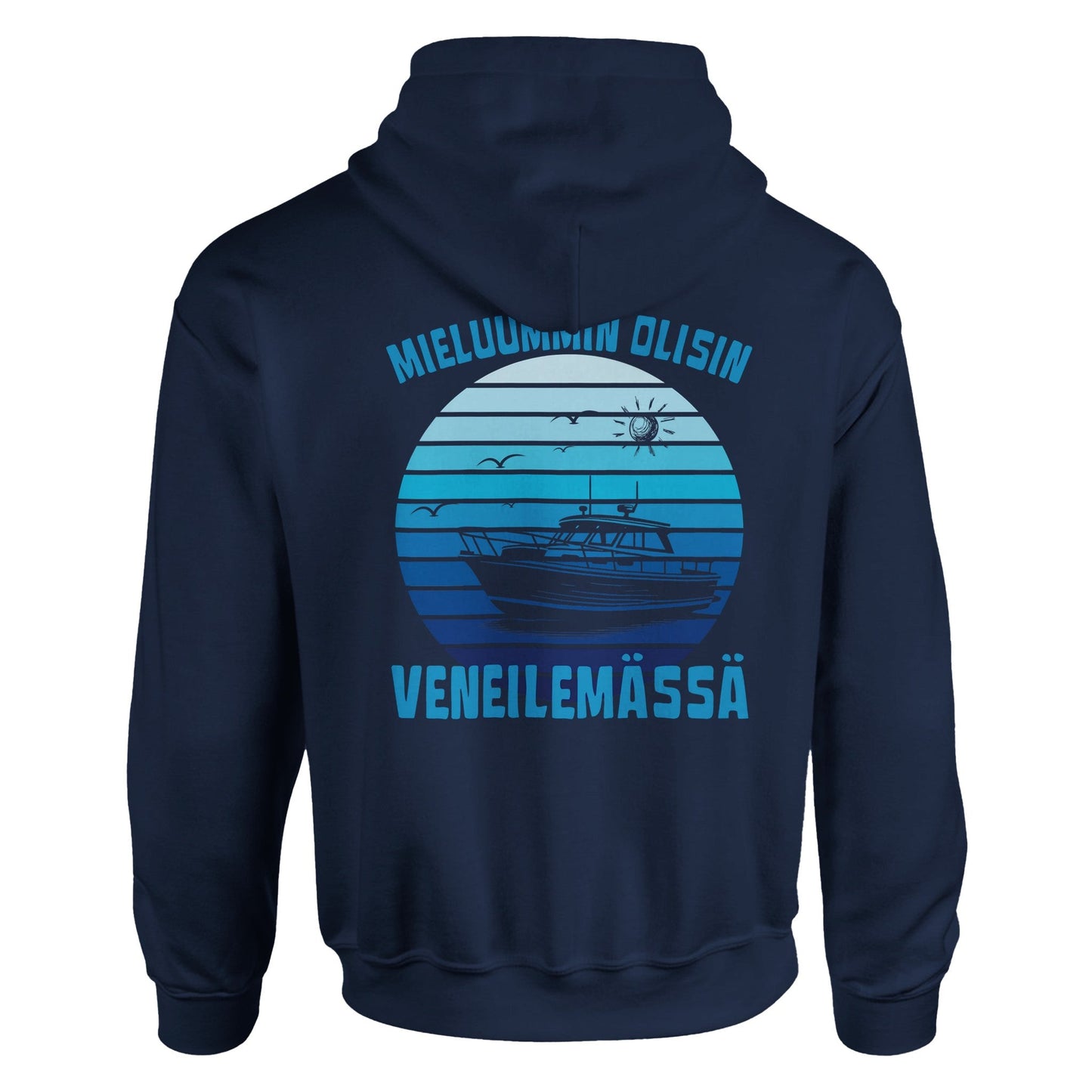 Mieluummin Olisin Veneilemässä v.3 - Huppari - Mun Paita