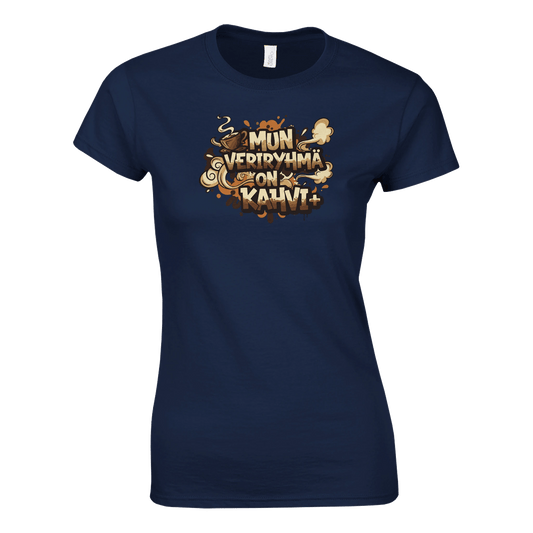 Mun Veriryhmä On Kahvi - Naisten T - paita - Mun Paita