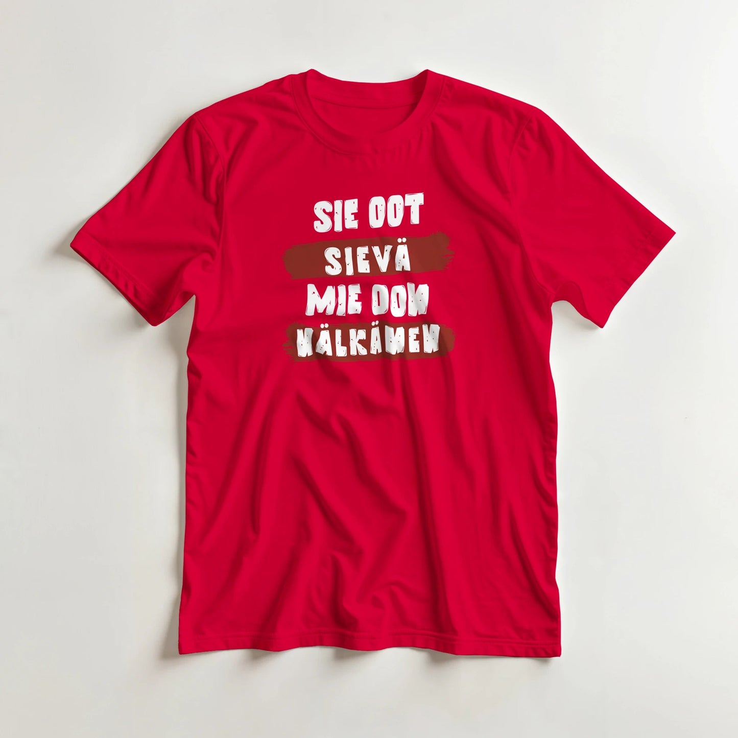 Sie Oot Sievä - Mie Oon Nälkänen - 3XL - 5XL T - paita - Mun Paita