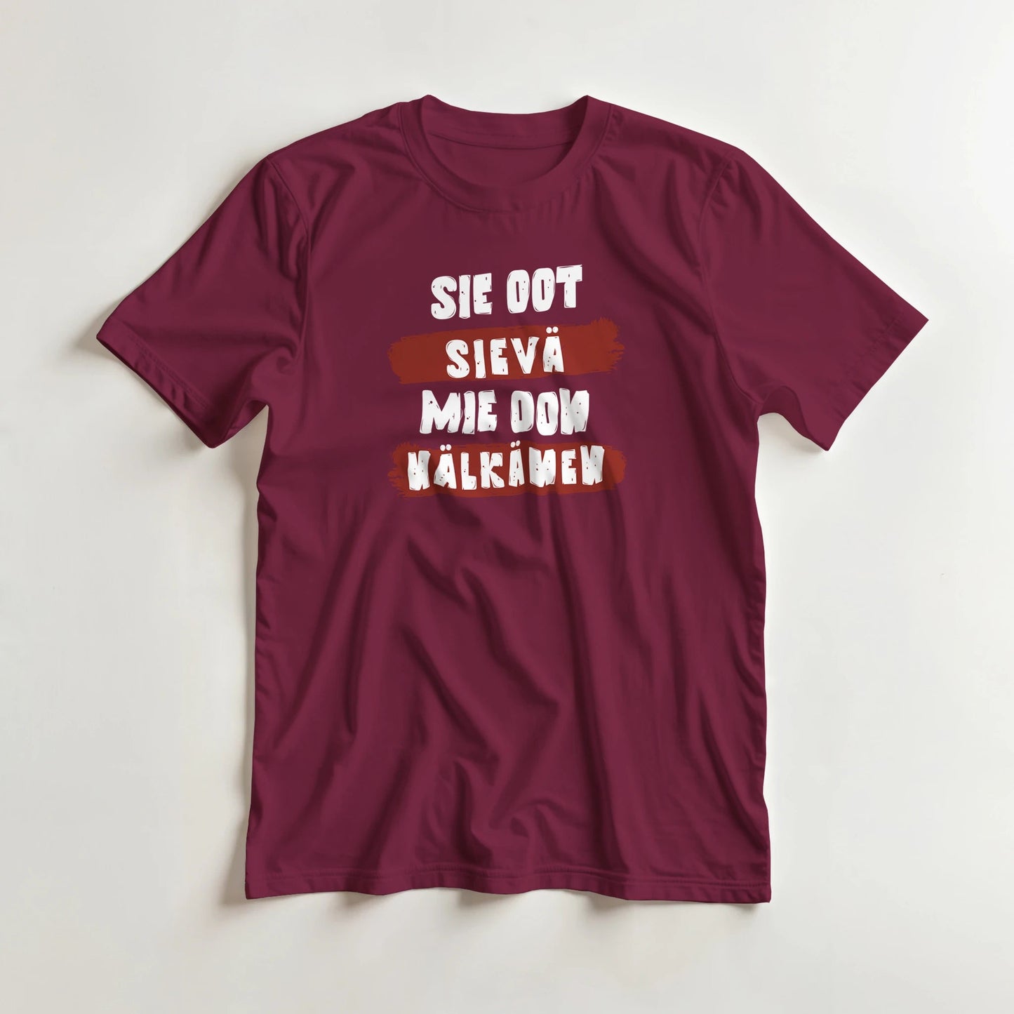 Sie Oot Sievä - Mie Oon Nälkänen - 3XL - 5XL T - paita - Mun Paita