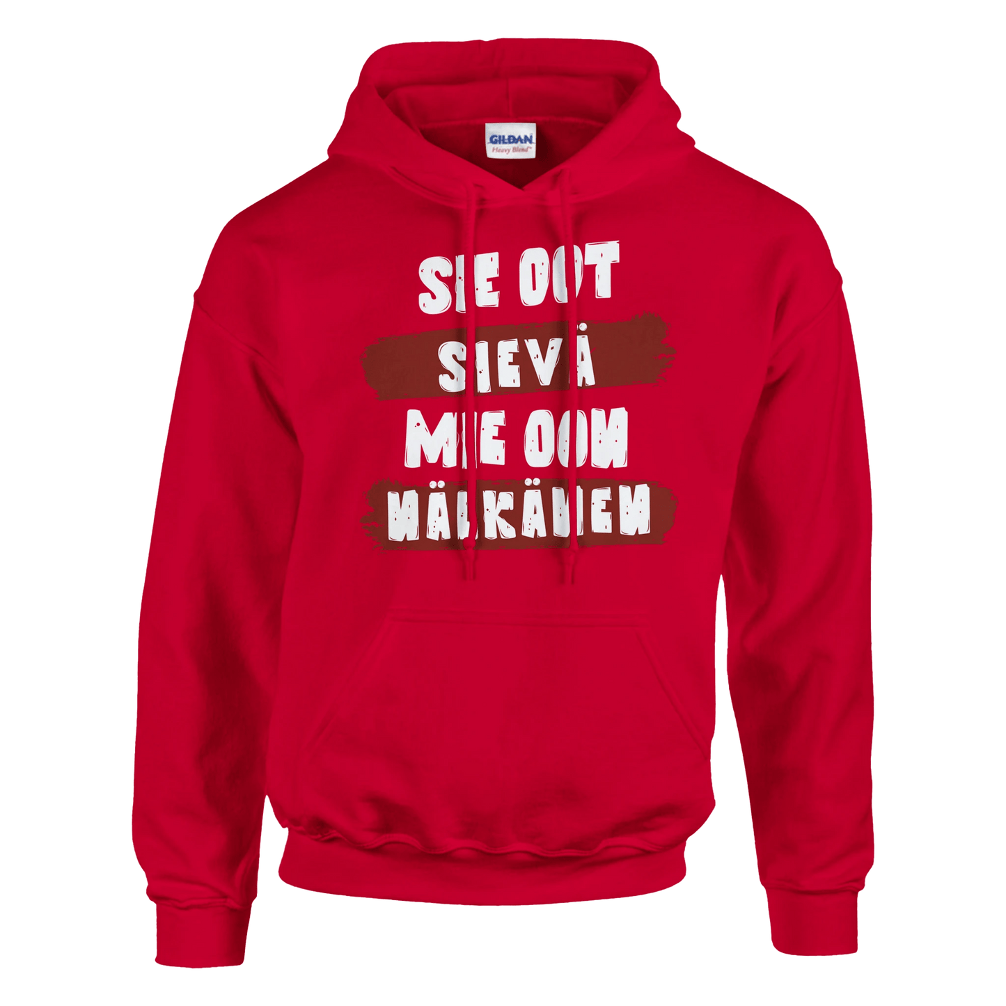 Sie Oot Sievä - Mie Oon Nälkänen - Huppari - Mun Paita