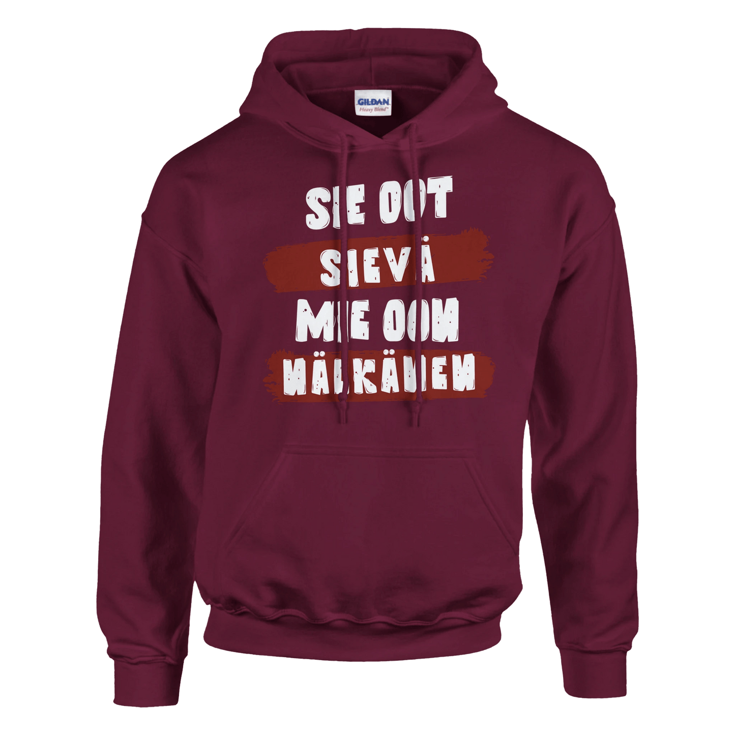 Sie Oot Sievä - Mie Oon Nälkänen - Huppari - Mun Paita