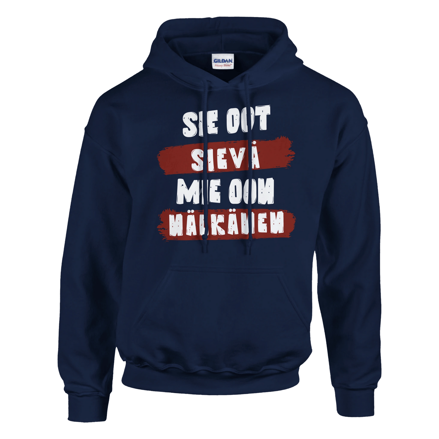 Sie Oot Sievä - Mie Oon Nälkänen - Huppari - Mun Paita