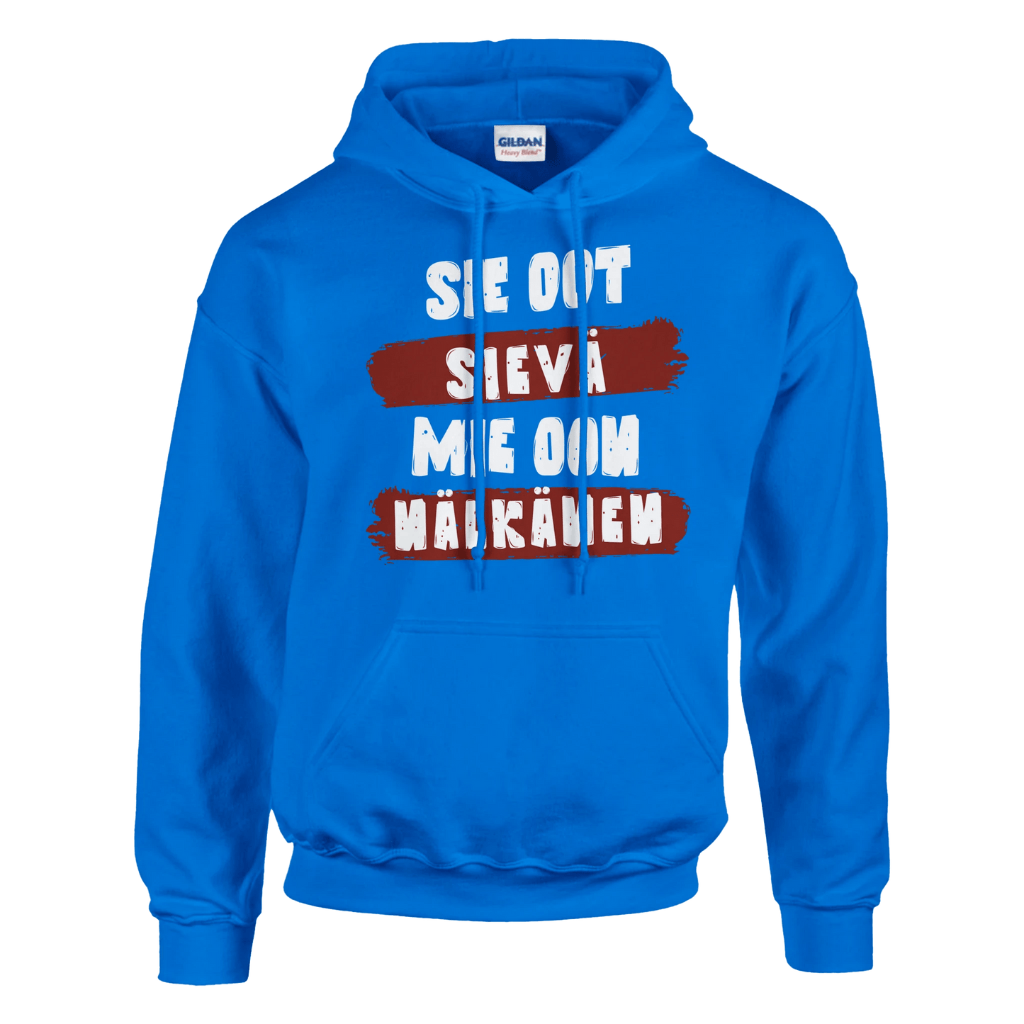Sie Oot Sievä - Mie Oon Nälkänen - Huppari - Mun Paita