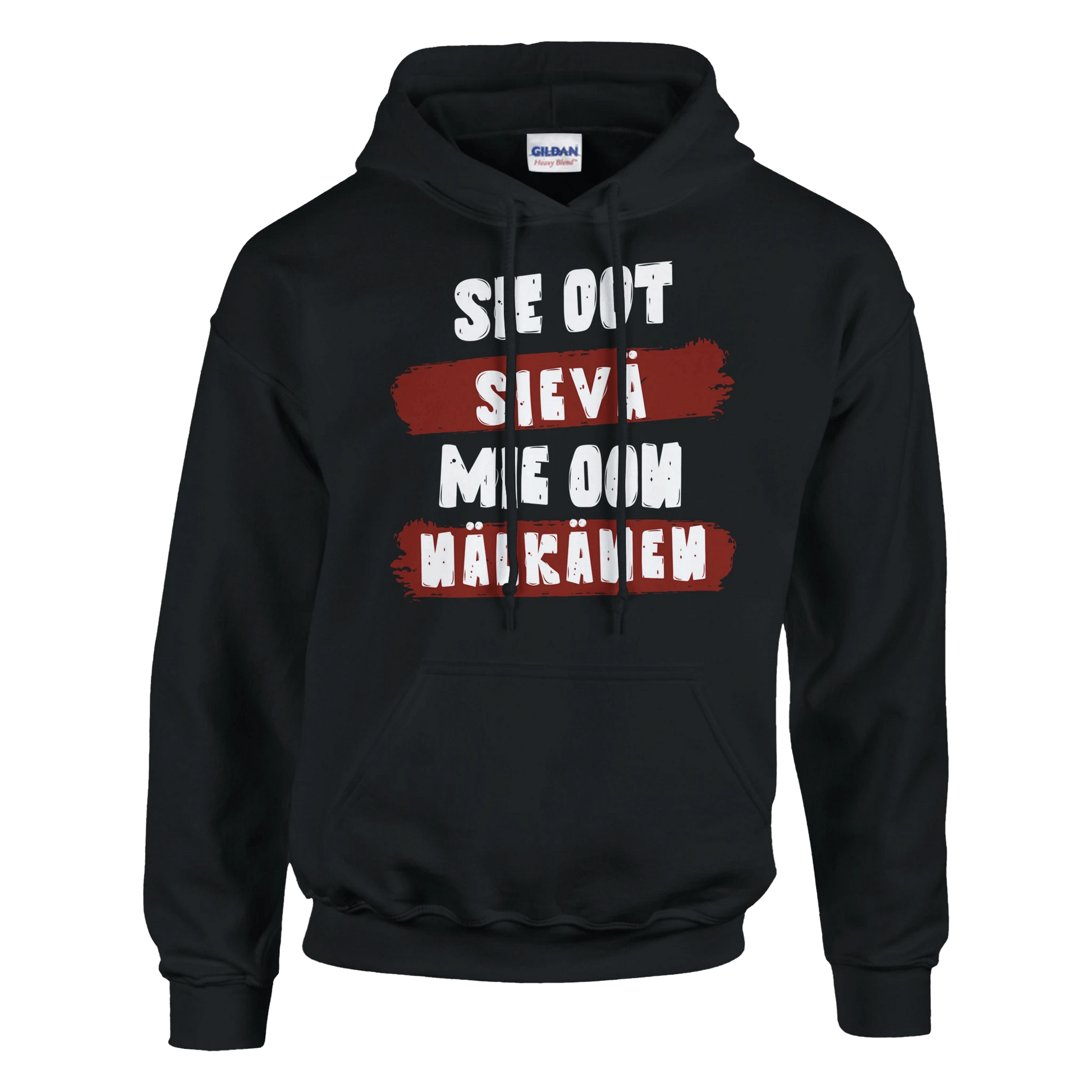 Sie Oot Sievä - Mie Oon Nälkänen - Huppari - Mun Paita