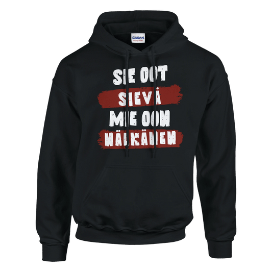 Sie Oot Sievä - Mie Oon Nälkänen - Huppari - Mun Paita