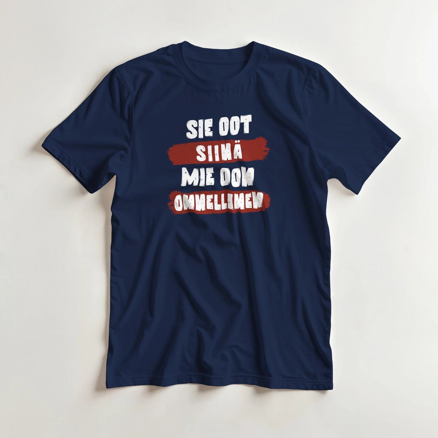 Sie Oot Siinä - Mie Oon Onnellinen - 3XL - 5XL T - paita - Mun Paita