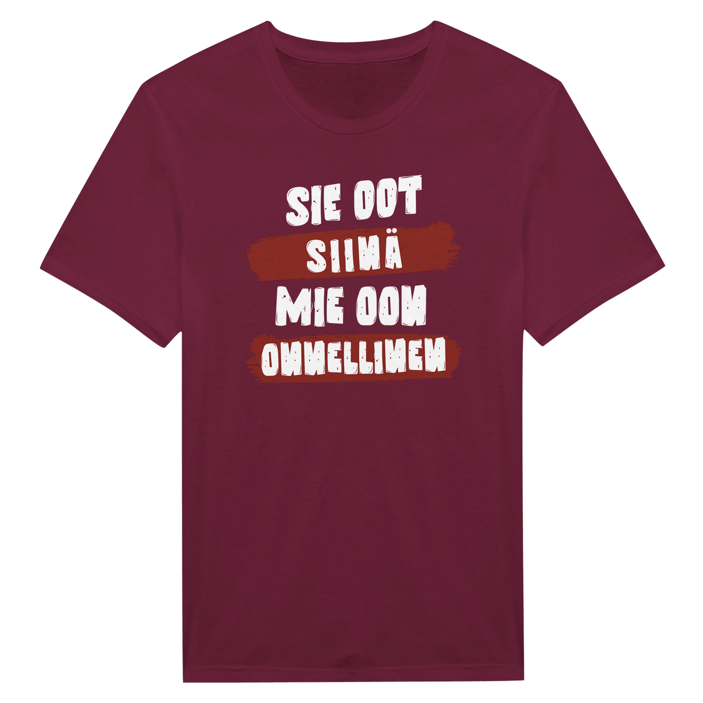 Sie Oot Siinä - Mie Oon Onnellinen - Miesten T - paita - Mun Paita