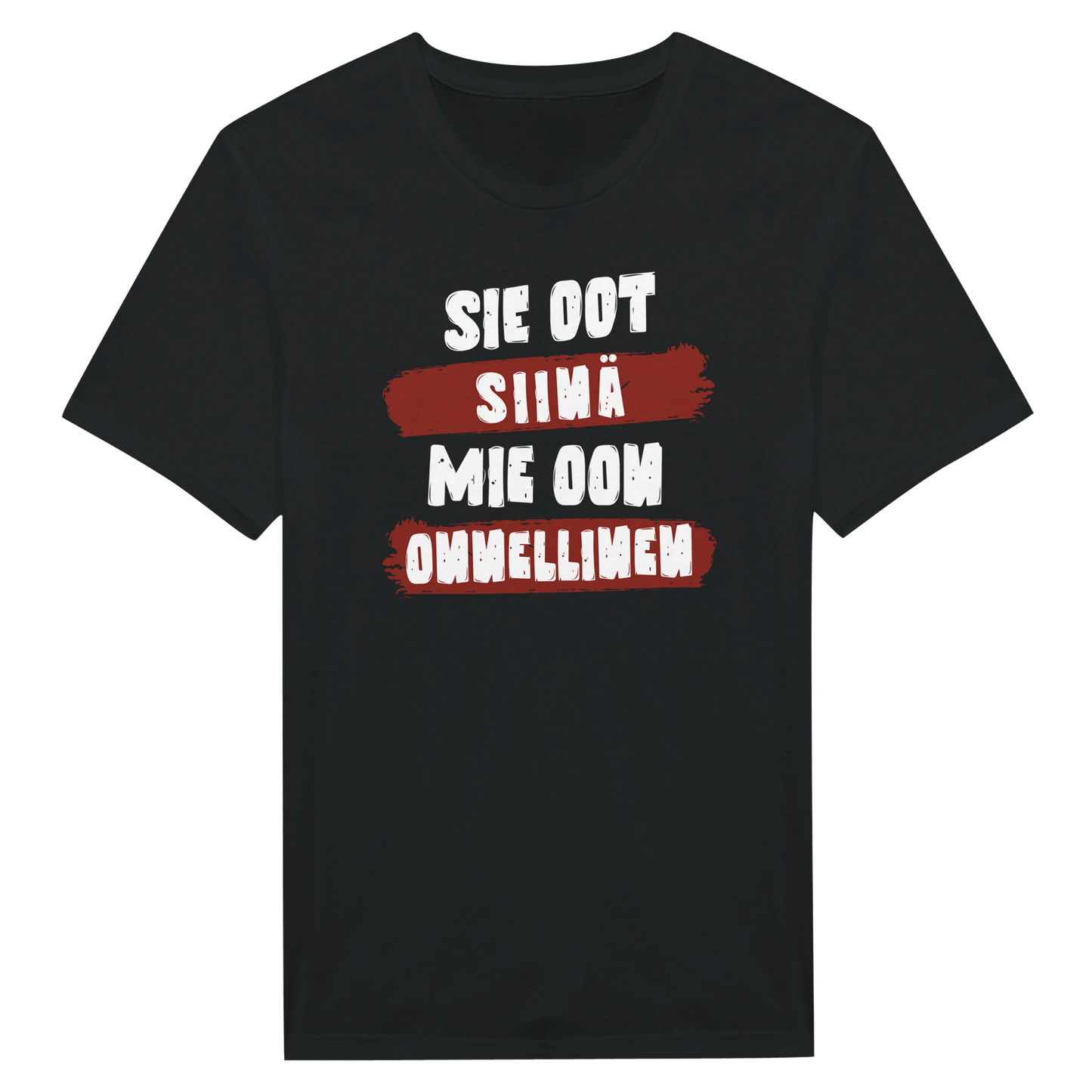 Sie Oot Siinä - Mie Oon Onnellinen - Miesten T - paita - Mun Paita