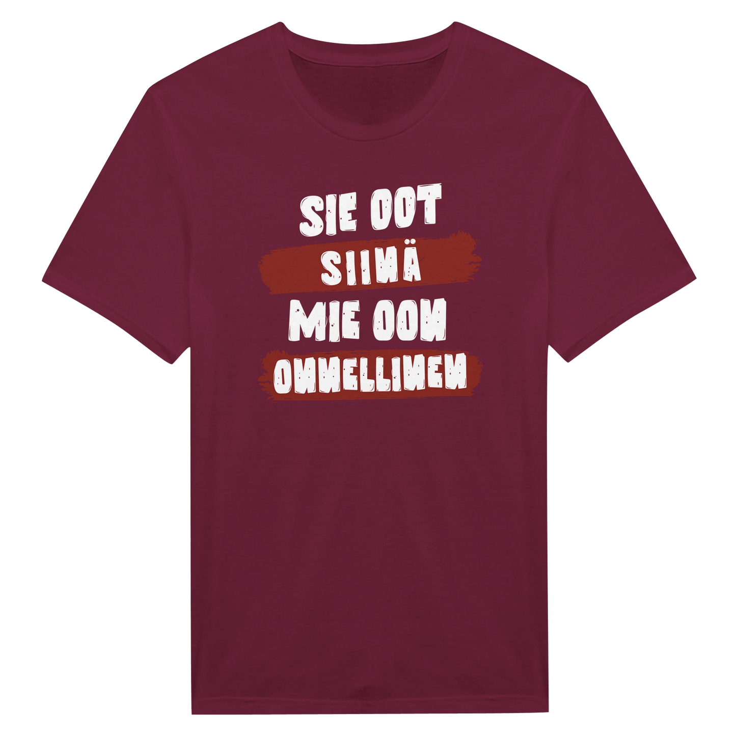 Sie Oot Siinä - Mie Oon Onnellinen - Miesten T - paita - Mun Paita