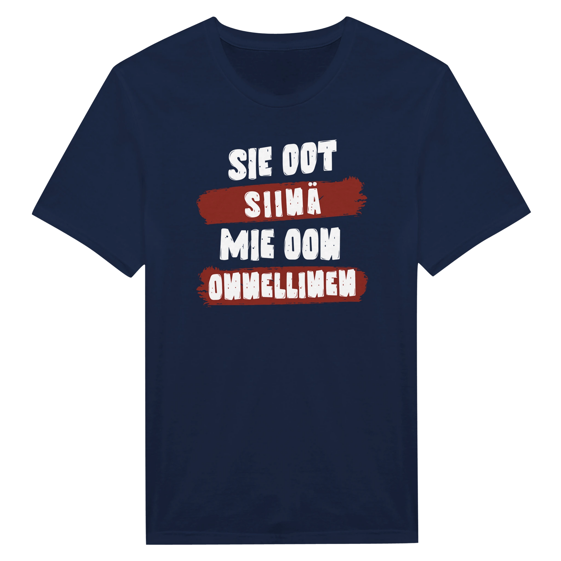 Sie Oot Siinä - Mie Oon Onnellinen - Miesten T - paita - Mun Paita