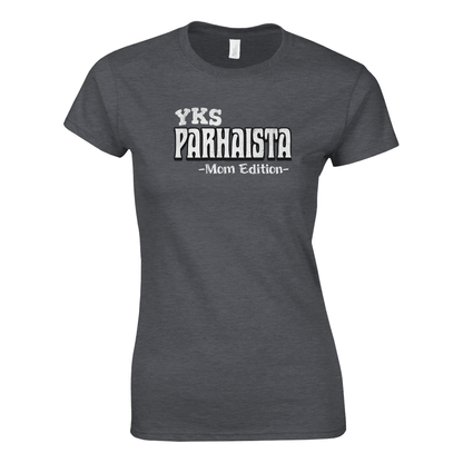 Yks Parhaista - Mom Edition - Naisten T - paita - Mun Paita