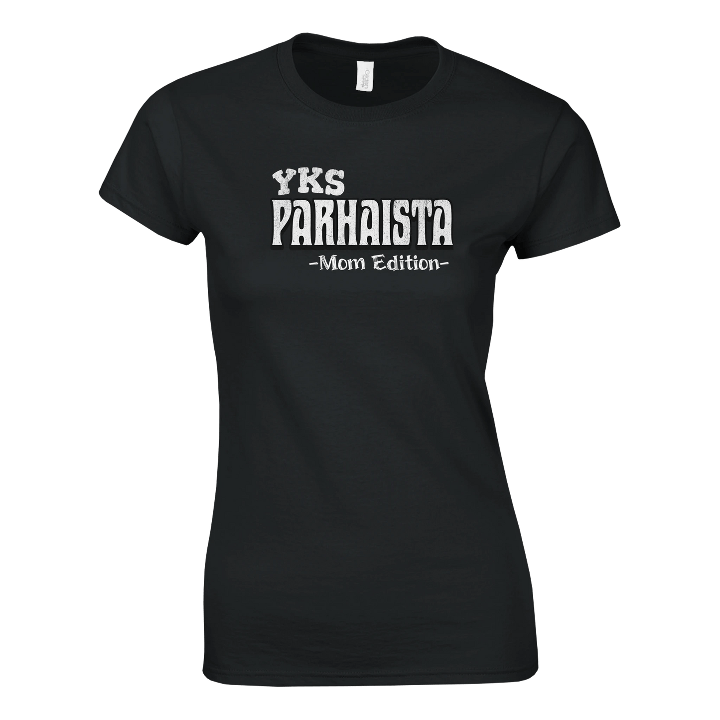 Yks Parhaista - Mom Edition - Naisten T - paita - Mun Paita