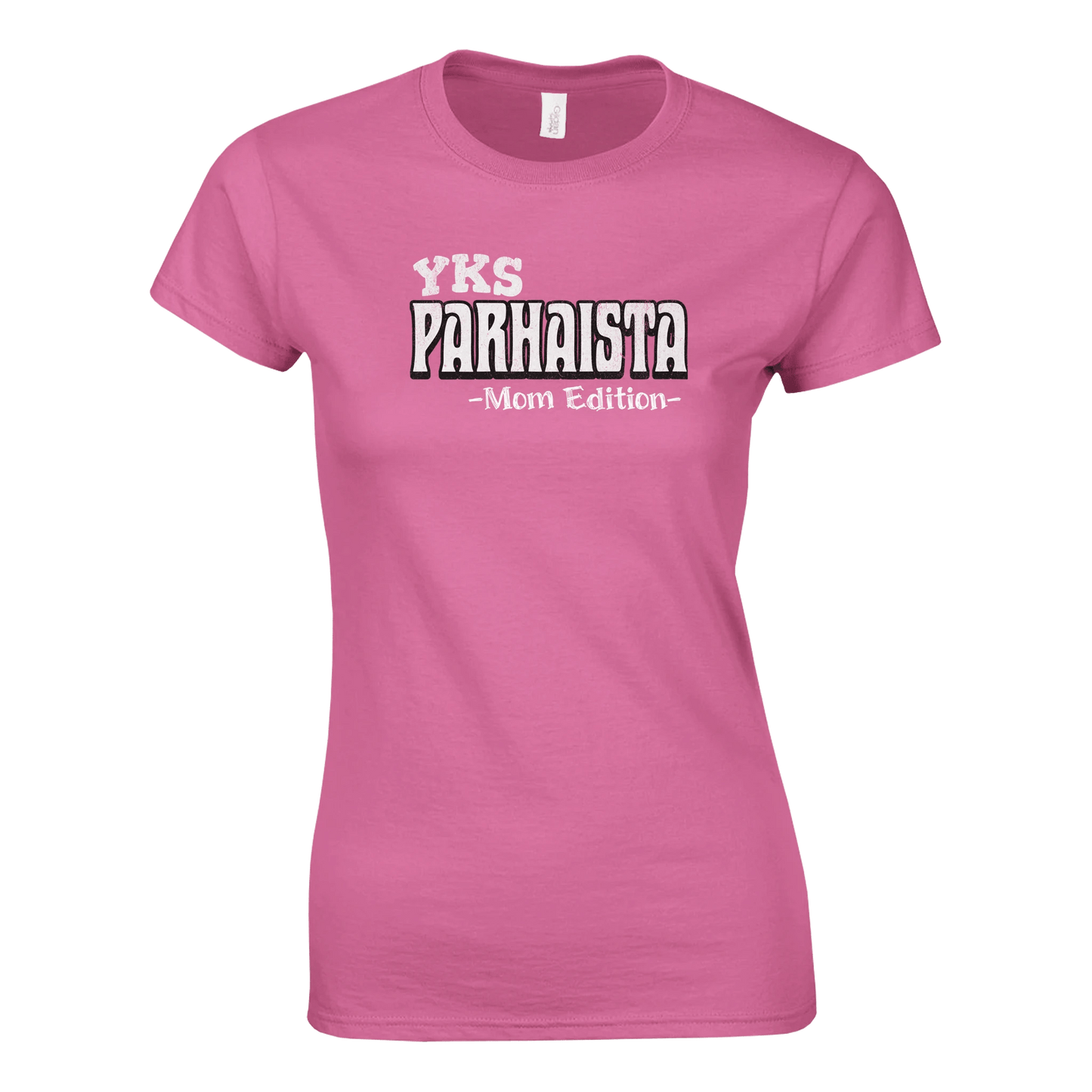 Yks Parhaista - Mom Edition - Naisten T - paita - Mun Paita