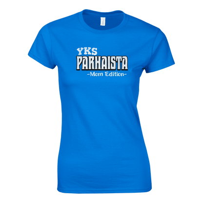 Yks Parhaista - Mom Edition - Naisten T - paita - Mun Paita