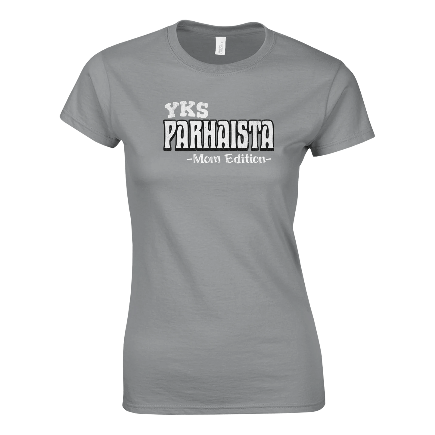 Yks Parhaista - Mom Edition - Naisten T - paita - Mun Paita