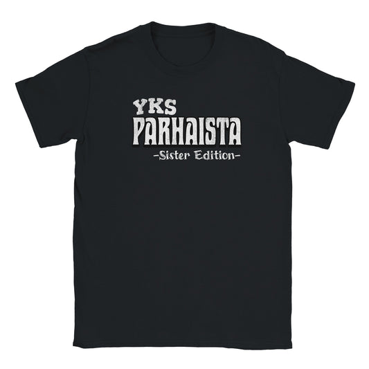 Yks Parhaista - Sister Edition - Miesten T - paita - Mun Paita